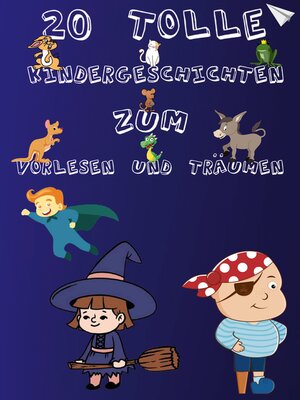 cover image of 20 Tolle Kindergeschichten zum Vorlesen und Träumen